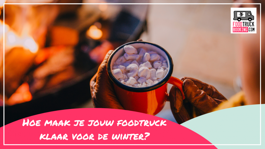 MAAK JE FOODTRUCK WINTERKLAAR