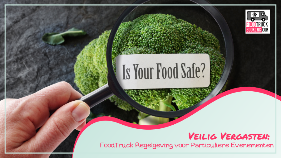 Kom te weten: De basis van voedselveiligheid bij het huren van foodtrucks